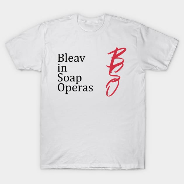 Bleav in Soap Operas - YR (Pink) T-Shirt by Bleav in Soap Operas